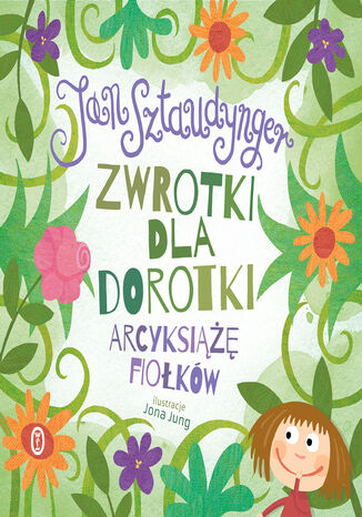 Zwrotki dla Dorotki. Arcyksiążę fiołków Jan Sztaudynger - okladka książki