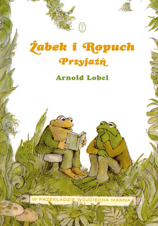 Żabek i Ropuch. Przyjaźń Arnold Lobel - okladka książki