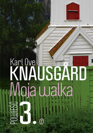 Moja walka. Księga 3 Karl Ove Knausgrd - okladka książki