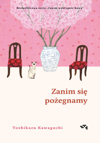 Zanim się pożegnamy. Zanim wystygnie kawa Tom 4 Toshikazu Kawaguchi - okladka książki