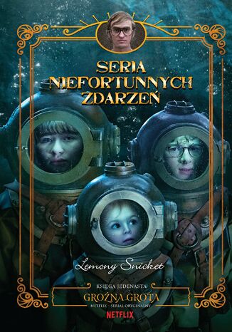 Groźna grota. Seria niefortunnych zdarzeń Lemony Snicket - okladka książki