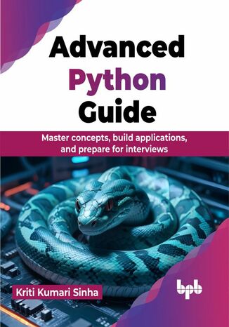 Advanced Python Guide Kriti Kumari Sinha - okladka książki