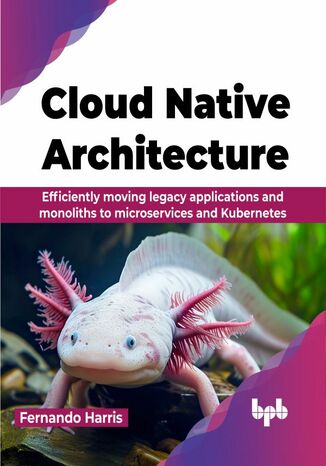 Cloud Native Architecture Fernando Harris - okladka książki