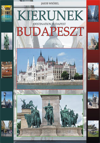 Kierunek Budapeszt Jakub Wróbel - okladka książki