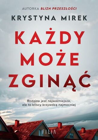 Każdy może zginąć Krystyna Mirek - okladka książki