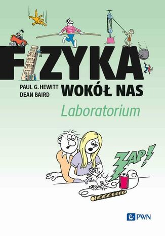 Fizyka wokół nas. Laboratorium Paul G. Hewitt, Dean Baird - okladka książki