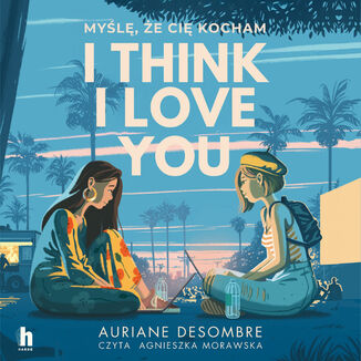 I think I love you Auriane Desombre - audiobook MP3