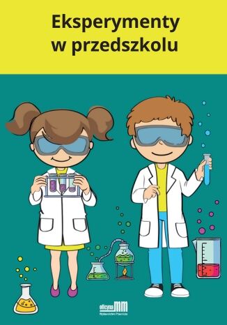 Eksperymenty w przedszkolu Aleksandra Batura - Mańka - okladka książki
