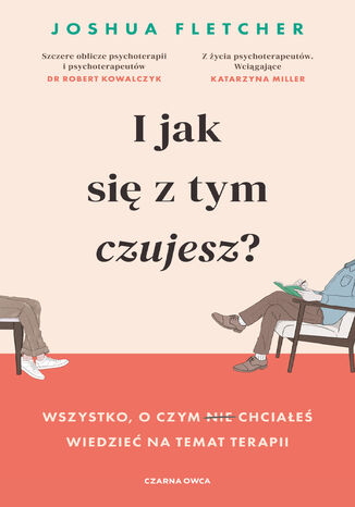 I jak się z tym czujesz?. Wszystko, o czym (nie) chciałeś wiedzieć na temat terapii Joshua Fletcher - okladka książki