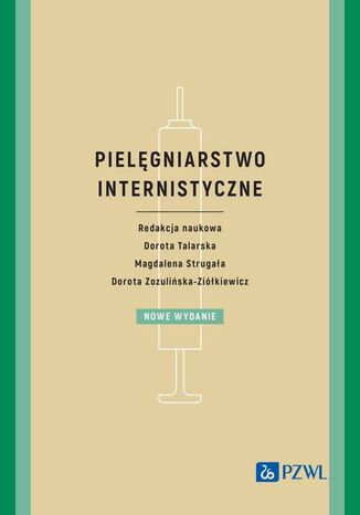 Pielęgniarstwo internistyczne Dorota Zozulińska-Ziółkiewicz, Dorota Talarska, Magdalena Strugała - okladka książki