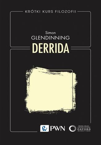 Krótki kurs filozofii. Derrida Simon Glendinning - okladka książki