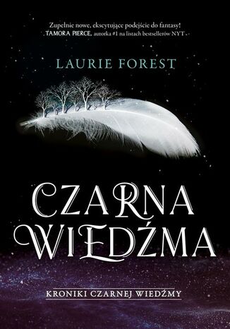 Czarna Wiedźma. Kroniki Czarnej Wiedźmy. Tom 1 Laurie Forest - okladka książki