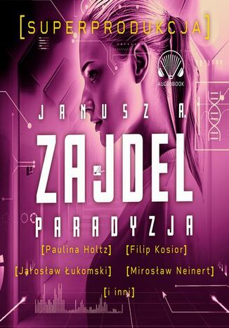 Paradyzja. Superprodukcja Janusz A. Zajdel - okladka książki