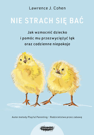 Nie strach się bać. Wydanie 3 Lawrence J. Cohen - okladka książki