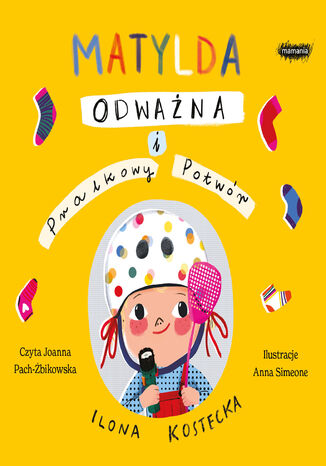 MOGĘ WSZYSTKO. Matylda Odważna i Pralkowy Potwór Ilona Kostecka - okladka książki