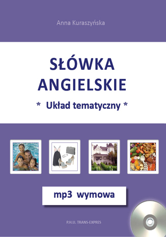 Słówka angielskie-układ tematyczny + mp3 wymowa Anna Kuraszyńska - okladka książki