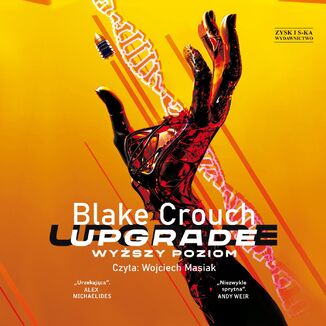 Upgrade. Wyższy poziom Blake Crouch - audiobook MP3