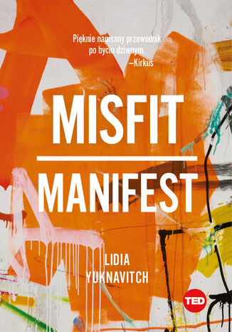 Misfit. Manifest (TED Books) Lidia Yuknavitch - okladka książki