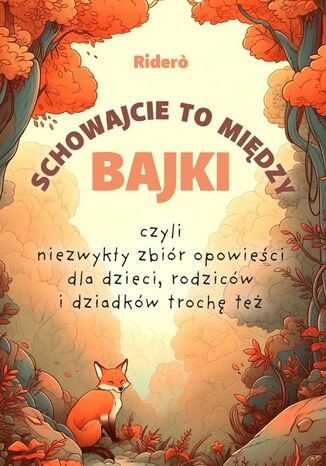 Schowajcie to między bajki Ridero - okladka książki