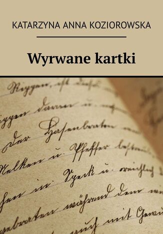 Wyrwane kartki Katarzyna Koziorowska - okladka książki