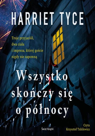 Wszystko skończy się o północy Harriet Tyce - okladka książki