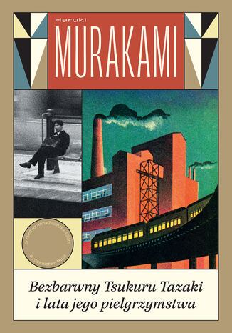 Bezbarwny Tsukuru Tazaki i lata jego pielgrzymstwa Haruki Murakami - okladka książki