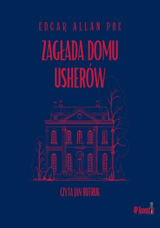 Mroczne opowieści. Zagłada domu Usherów Edgar Allan Poe - okladka książki