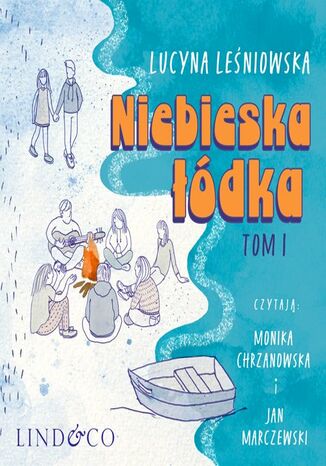 Niebieska łódka. Tom 1 Przygód Julii i Zygiego Lucyna Leśniowska - okladka książki