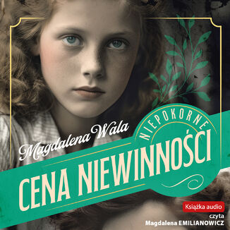 Niepokorne (Tom 1). Cena niewinności Magdalena Wala - audiobook MP3