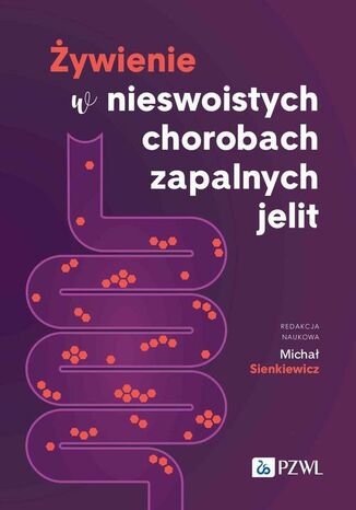 Żywienie w nieswoistych chorobach zapalnych jelit Michał Sienkiewicz - okladka książki