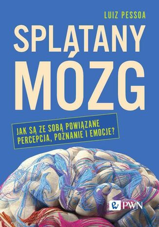 Splątany mózg Luiz Pessoa - okladka książki