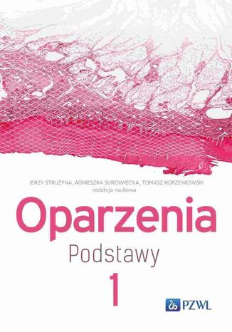 Oparzenia. Podstawy Tom 1 Tomasz Korzeniowski, Jerzy Strużyna, Agnieszka Surowiecka - okladka książki