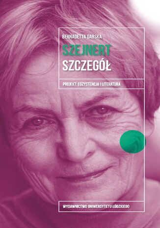 Małgorzata Szejnert. Szczegół Bernadetta Darska - okladka książki