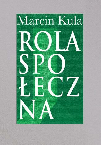 Rola społeczna Marcin Kula - okladka książki