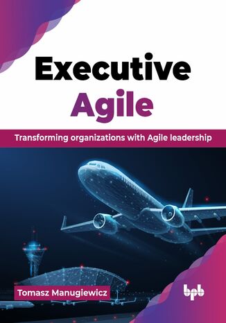 Executive Agile Tomasz Manugiewicz - okladka książki