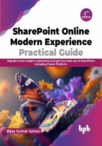 SharePoint Online Modern Experience Practical Guide - 2nd Edition Bijay Kumar Sahoo - okladka książki