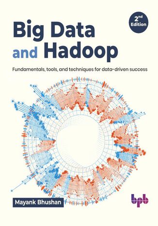 Big Data and Hadoo - 2nd Edition Mayank Bhushan - okladka książki