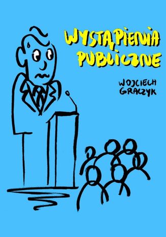 Wystąpienia publiczne Wojciech Graczyk - okladka książki