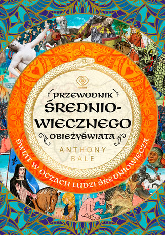 Przewodnik średniowiecznego obieżyświata Anthony Bale - okladka książki