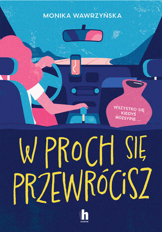 W proch się przewrócisz Monika Wawrzyńska - okladka książki