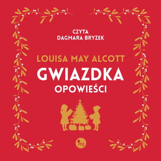 Gwiazdka. Opowieści Louisa May Alcott - okladka książki