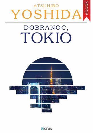 Dobranoc, Tokio Atsuhiro Yoshida - okladka książki