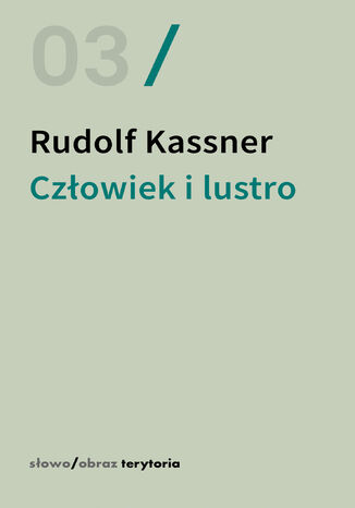 Człowiek i lustro. Dialogi i krótkie sceny dramatyczne Rudolf Kassner - okladka książki