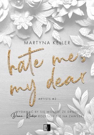 Hate Me, My Dear Martyna Keller - okladka książki