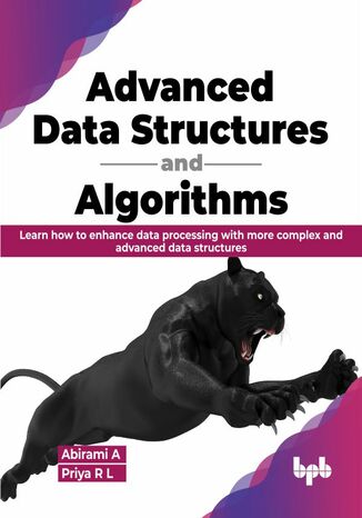 Advanced Data Structures and Algorithms Abirami A, Priya R L - okladka książki