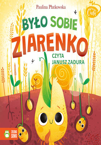 Mikrocuda. Mikrocuda. Było sobie ziarenko Paulina Płatkowska - okladka książki