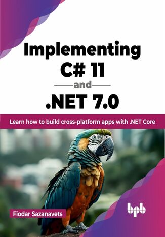 Implementing C# 11 and .NET 7.0 Fiodar Sazanavets - okladka książki