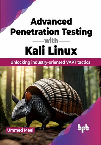 Advanced Penetration Testing with Kali Linux Ummed Meel - okladka książki