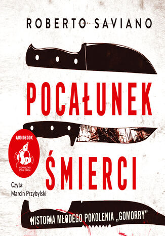 Pocałunek śmierci Roberto Saviano - okladka książki