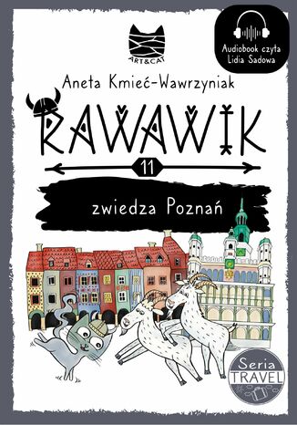 Rawawik zwiedza Poznań Aneta Kmieć-Wawrzyniak - okladka książki